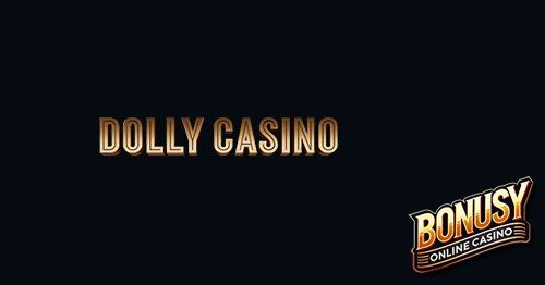 Recensione Dettagliata su Dolly Casino e Bonus Senza Deposito per Utenti, dolly casino login